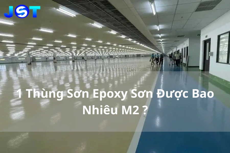 [Giải Đáp] 1 Thùng Sơn Epoxy Sơn Được Bao Nhiêu M2